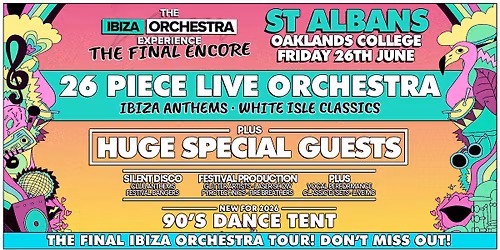 The Ibiza Orchestra Experience: The Final Encore - St Albans 2026