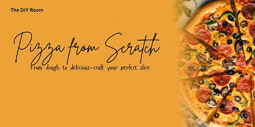 Pizza From Scratch Workshop