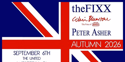 The FIXX, Colin Blunstone (the voice of The Zombies) and Peter Asher
