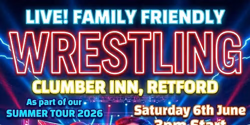 FREE Live Professional Wrestling at The Clumber Inn Bank Saturday 6th June