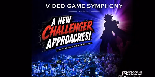 Video Game Symphony: A New Challenger Approaches