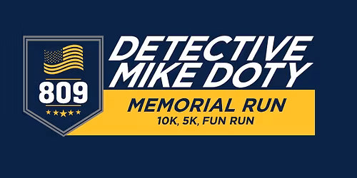 7th Annual Detective Mike Doty Memorial Run