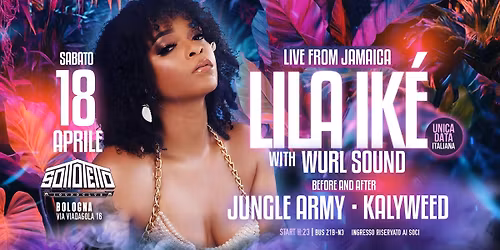Lila Ik\u00e9 live from Jamaica \u2022 Sottotetto \u2022 Bologna \u2022 Unica data italiana