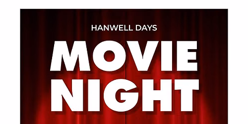 Hanwell Days Movie Night