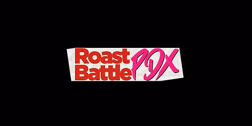 Roast Battle Leage: Portland