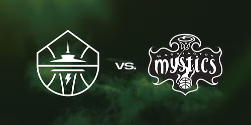 Washington Mystics at Seattle Storm at Climate Pledge Arena