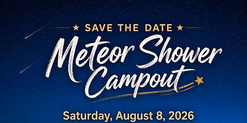 Save the date!\u2b50\ufe0f Caesar Creek Meteor Shower Campout \ud83d\udcab Aug. 8th