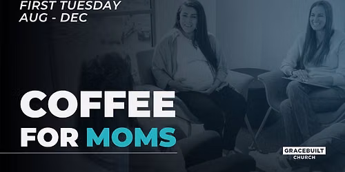 Coffee & Conversations for Moms