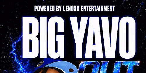 Lenoxx Entertainment Presents: Big Yano "Out The Blue" Tour Atlanta