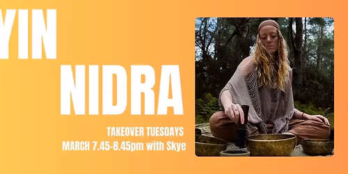 Yin Nidra - Takeover Tuesdays