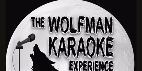 The Wolf Man Karaoke Experience at Gramma's Marine Pub
