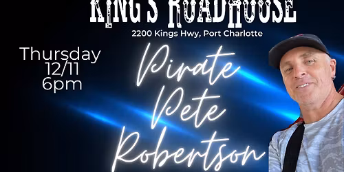 \u201cPirate \ud83c\udff4\u200d\u2620\ufe0f Pete\u201d at Kings Roadhouse!