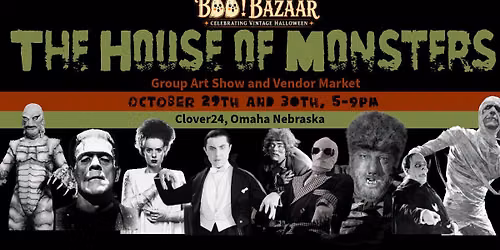 The House of Monsters Art Exhibition and Vendor Market 