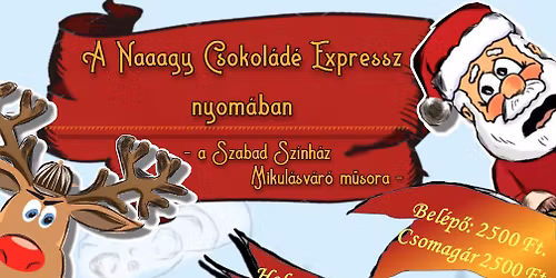 A Naaagy Csokol\u00e1d\u00e9 Express nyom\u00e1ban - Szabad Sz\u00ednh\u00e1z