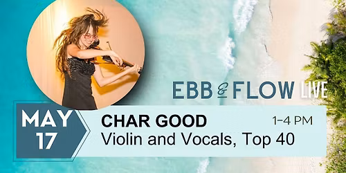 CHAR GOOD LIVE AT EBB & FLOW!