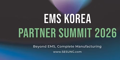 Korean Premium EMS Manufacturing Briefing \u2014 San Jose (Free Lunch)