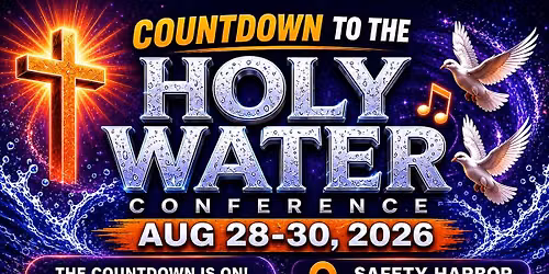 HOLY WATER CONFERENCE 2026