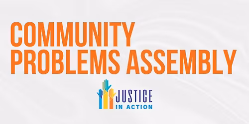 Justice in Action's Community Problems Assembly 