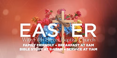 Easter with Fifth Street Baptist Church