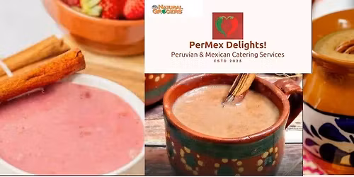 Mexican Atoles Keep You Warm and Happy!