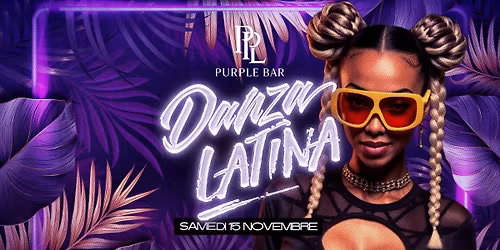 Sam. 15 nov. x Purple Bar x Danza Latina