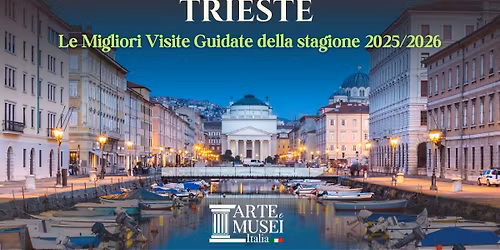Le Migliori Visite Guidate a Trieste - Stagione 2025\/2026 