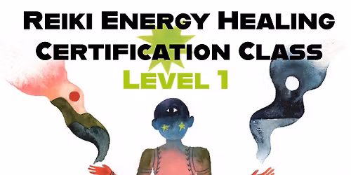 Reiki Energy Healing Certification Level 1