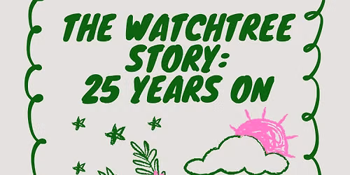 The Watchtree Story: 25 Years on