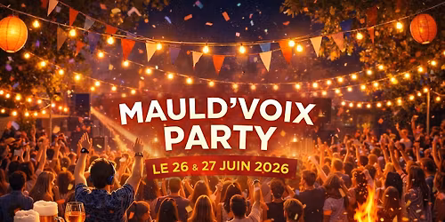 \ud83c\udfaaMAULD\u2019VOIX PARTY\ud83c\udfaa