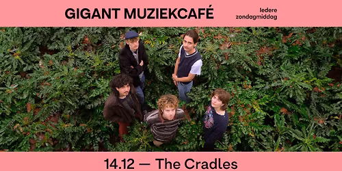 Muziekcaf\u00e9 met The Cradles | GIGANT, Apeldoorn