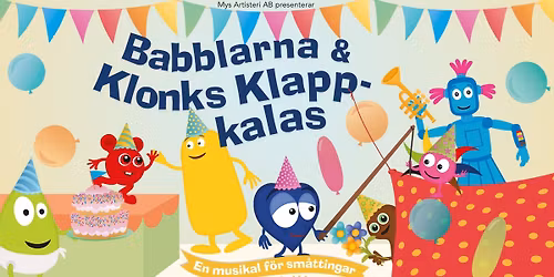Babblarna & Klonks Klapp-kalas - Stockholm