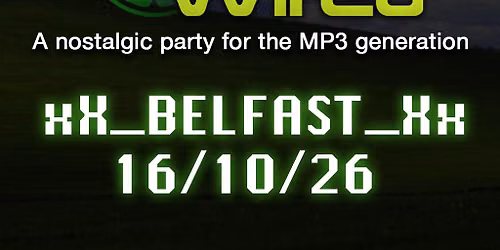 LIMEWIRED: A 2000s Nostalgia Party - Belfast