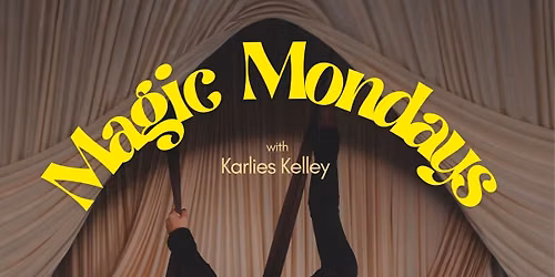 Magic Mondays Dance with Karlies