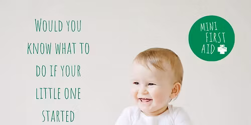 2 Hour Baby & Child First Aid class