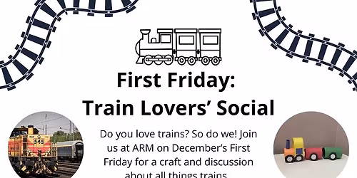 First Friday: Train Lovers' Social