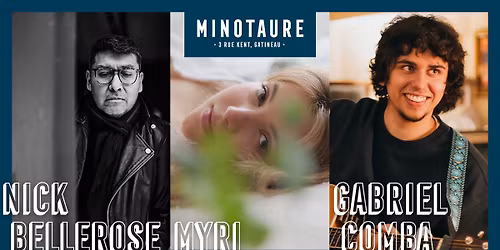 Nick Bellerose, Myri et Gabriel Comba au Minotaure