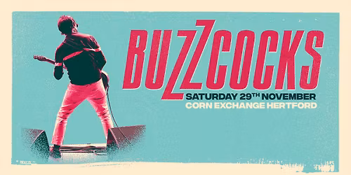 Buzzcocks | Corn Exchange, Hertford