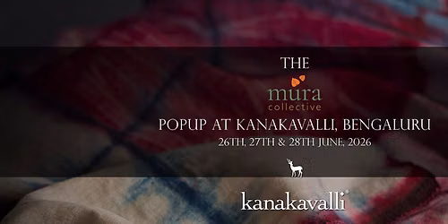 The Mura Collective Pop Up at Kanakavalli Bengaluru