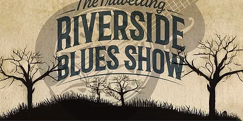Blues Music with The Travelling Riverside Blues Show
