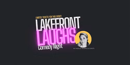 Lakefront Laughs Comedy Night w\/ Noelle Rhodes