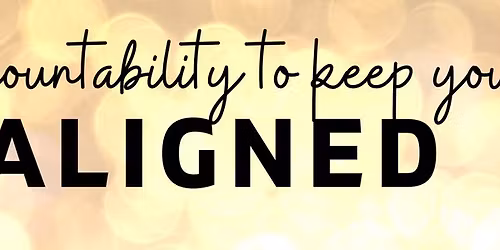 Align & Achieve Accountability Program!