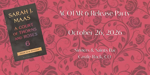ACOTAR 6 Release Party