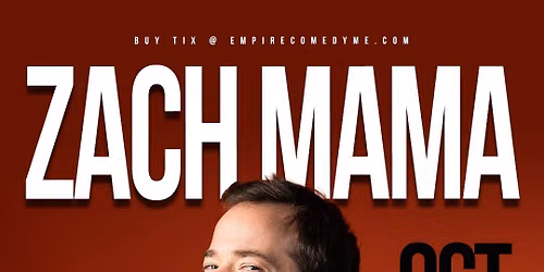 ZACH MAMA at Empire Comedy Club