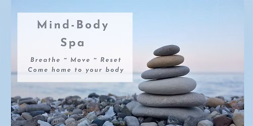 Mind-Body Spa  Afternoon Retreat (in-person & online)
