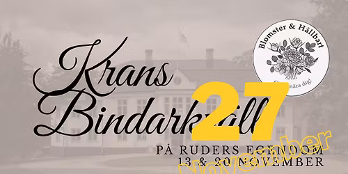 NYTT DATUM. Kransbindarkv\u00e4ll p\u00e5 Herrg\u00e5rden 27 November!