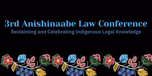 Third Anishinaabe Law Conference