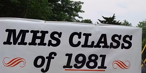 MHS Class of 1981 45th Reunion