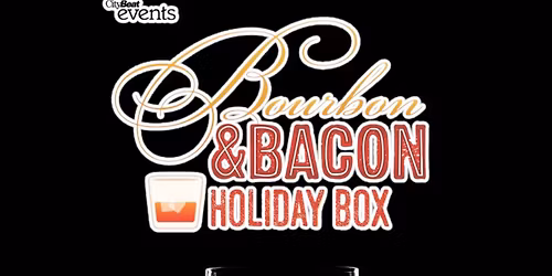 Bourbon and Bacon Box 2025 (Pickup Date)