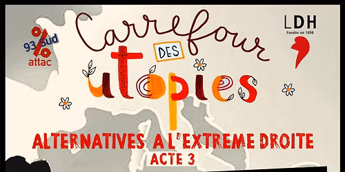 Carrefour des utopies, Alternatives \u00e0 l'extr\u00eame droite (acte 3)