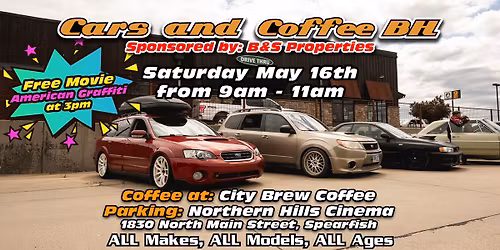 Cars and Coffee BH '26: City Brew\/NH Cinema - Spearfish - May 16th